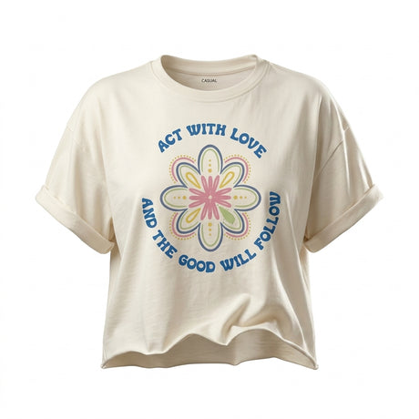 Casual Women Act With Love Cropped T Shirt