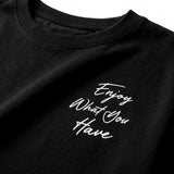Men Enjoy What You Have Graphic Short Sleeve T Shirt